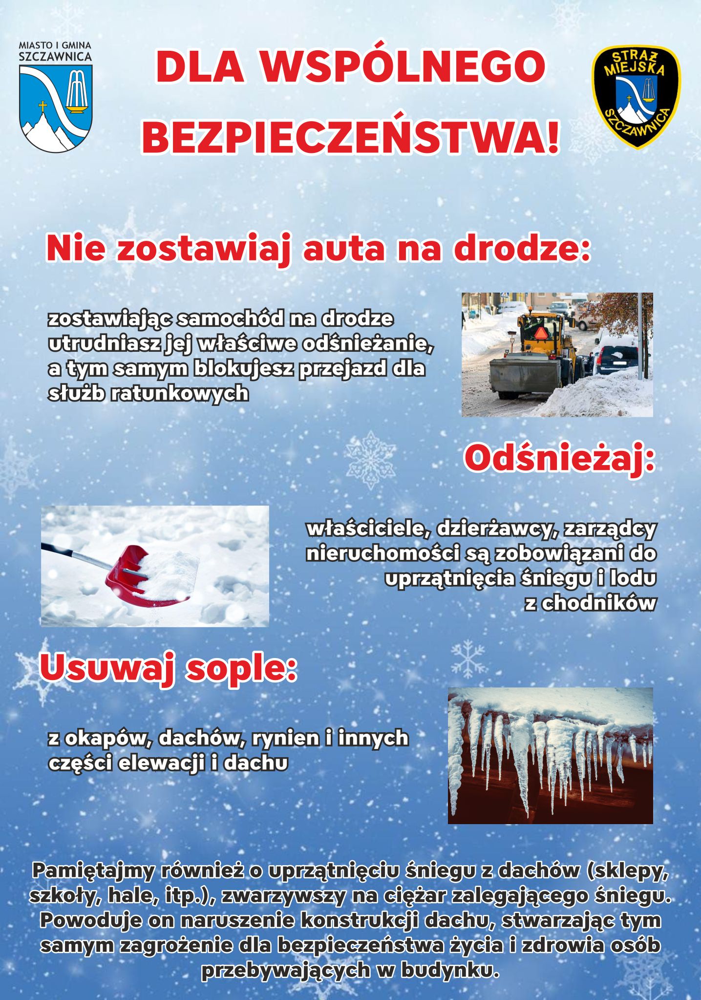 Plakat przedstawia zasady wsplnego bezpieczeństwa podczas zimy. W prawym górym rogu herb Straży miejskiej a po przeciwnej stronie Herb Szczawnicy