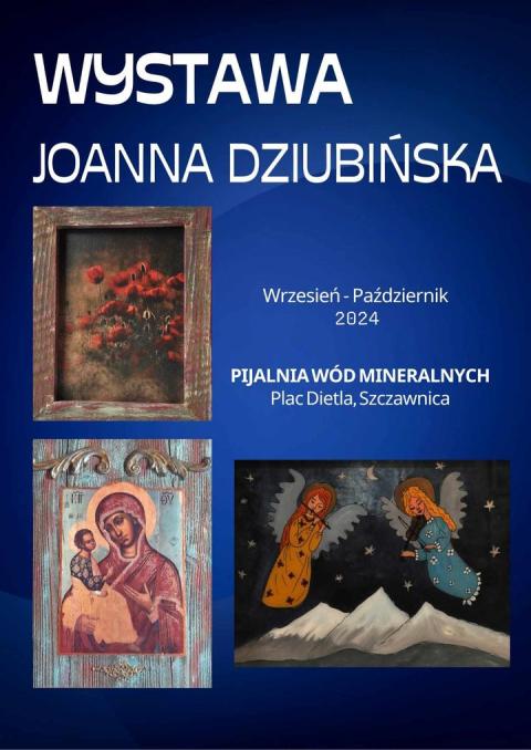 Wystawa prac Joanna Dziubińska
